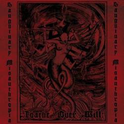 Sanguinary Misanthropia : Loathe Over Will